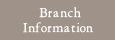 Branch Information 