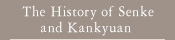 The History of Senke and Kankyuan